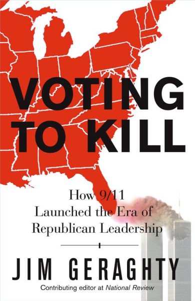 Voting to Kill: How 9/11 Launched the Era of Republican Leadership cover