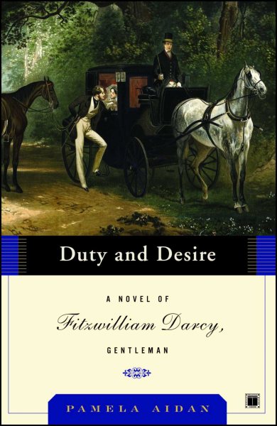 Duty and Desire: A Novel of Fitzwilliam Darcy, Gentleman cover