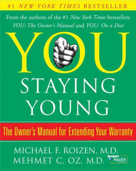 You, Staying Young: The Owner's Manual for Extending Your Warranty cover