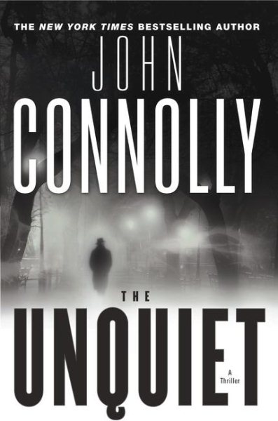 The Unquiet: A Thriller (Charlie Parker Thrillers) cover
