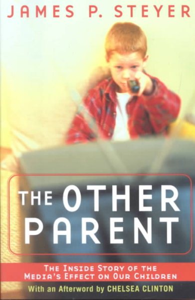 The Other Parent: The Inside Story of the Media's Effect on Our Children cover