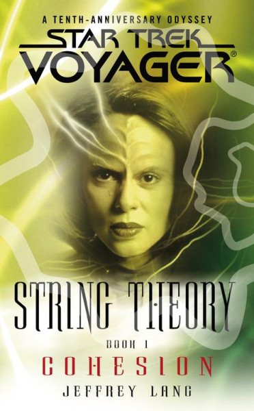 String Theory, Book 1: Cohesion (Star Trek: Voyager - String Theory)