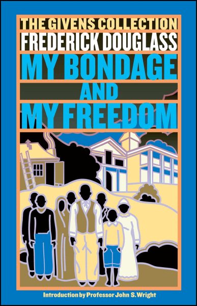My Bondage and My Freedom: The Givens Collection cover