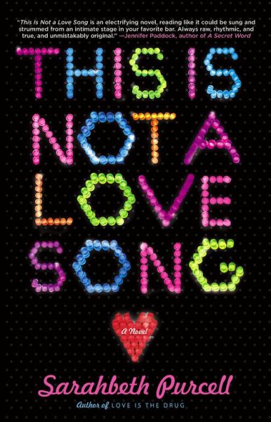 This Is Not a Love Song: A Novel