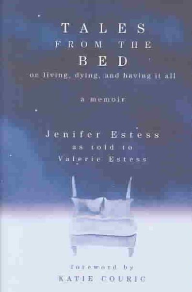 Tales from the Bed: On Living, Dying, and Having It All cover