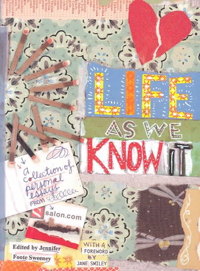 Life As We Know It: A Collection of Personal Essays from Salon.com cover