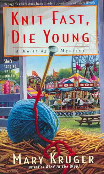 Knit Fast, Die Young: A Knitting Mystery cover