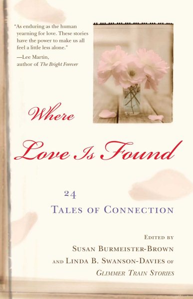 Where Love Is Found: 24 Tales of Connection