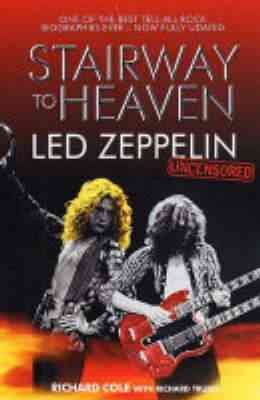 Stairway to Heaven: Led Zeppelin: Uncensored cover
