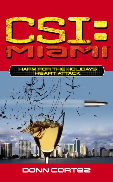 Harm for the Holidays: Heart Attack (CSI: Miami) cover