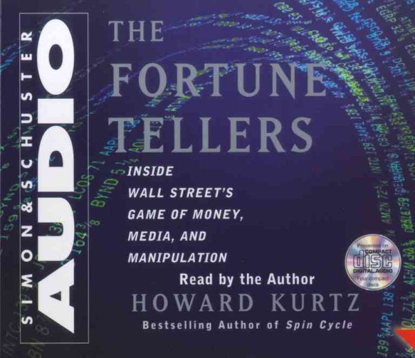 The Fortune Tellers Cd: Inside Wall Streets Game Of Money Media And Manipulation