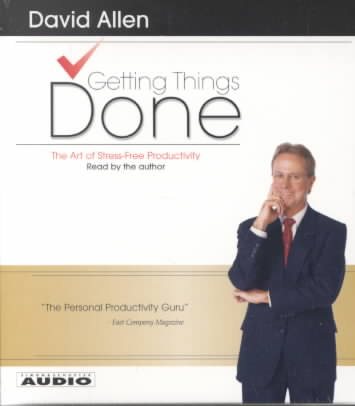 Getting Things Done: The Art Of Stress-Free Productivity cover