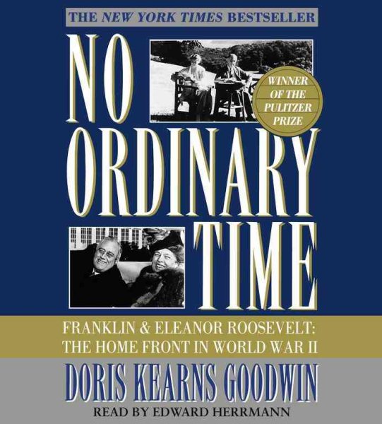 No Ordinary Time: Franklin and Eleanor Roosevelt, The Home Front in World War II cover