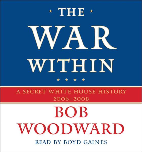 The War Within: A Secret White House History 2006-2008 cover