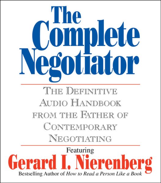 The Complete Negotiator: The Definitive Audio Handbook From the Father of Contemporary Negotiating cover