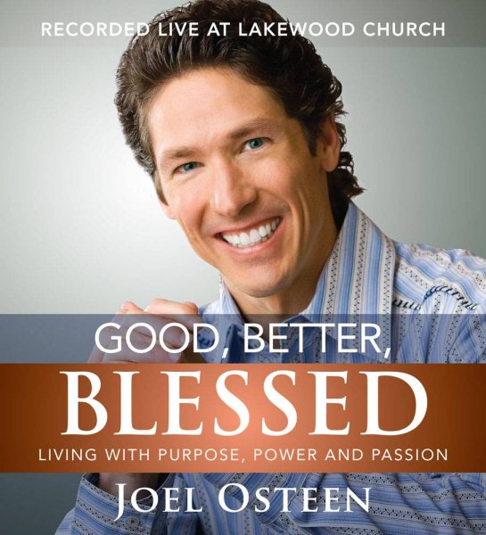 Good, Better, Blessed: Living with Purpose, Power and Passion cover