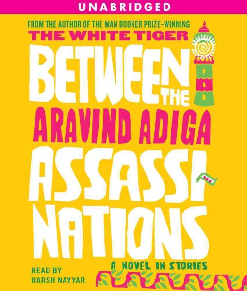 Between the Assassinations: A Novel in Stories cover