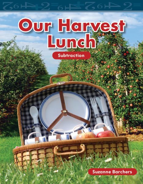Teacher Created Materials - Mathematics Readers: Our Harvest Lunch - Grade 2 - Guided Reading Level M cover