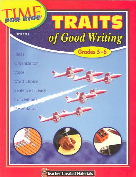 Traits of Good Writing (Grades 5-6) (Time for Kids) cover