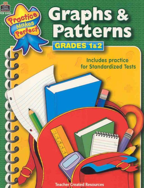 Graphs & Patterns Grades 1-2 (Practice Makes Perfect (Teacher Created Materials))