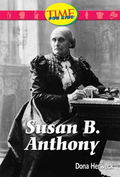Susan B. Anthony: Early Fluent Plus (Nonfiction Readers) cover