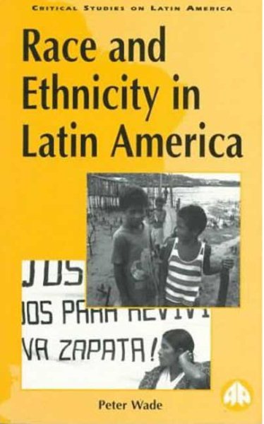 Race and Ethnicity in Latin America (Latin American Studies) cover