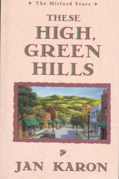 These High, Green Hills (The Mitford Years, Book 3) cover