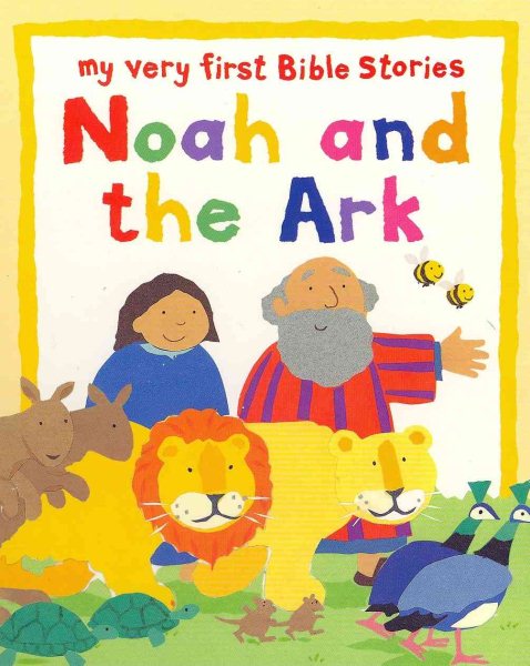 Noah and the Ark (My Very First Board Book)