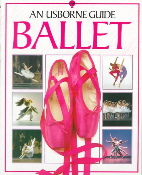 Ballet: An Usborne Guide (Usborne Guides) cover