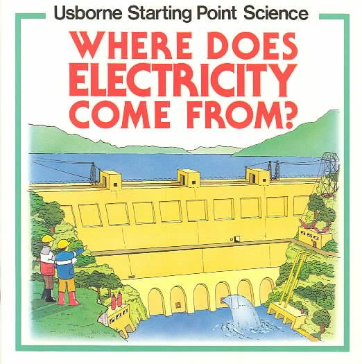 Where Does Electricity Come From? (Usborne Starting Point Science Series) cover