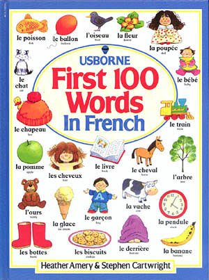 The First Hundred Words in French (Usborne First Hundred Words)