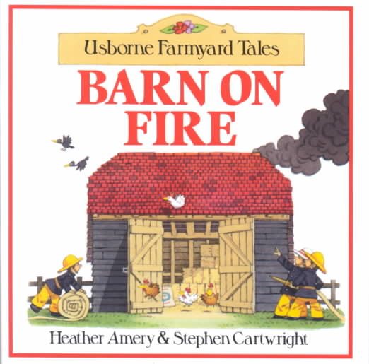 Barn on Fire (Usborne Farmyard Tales) cover