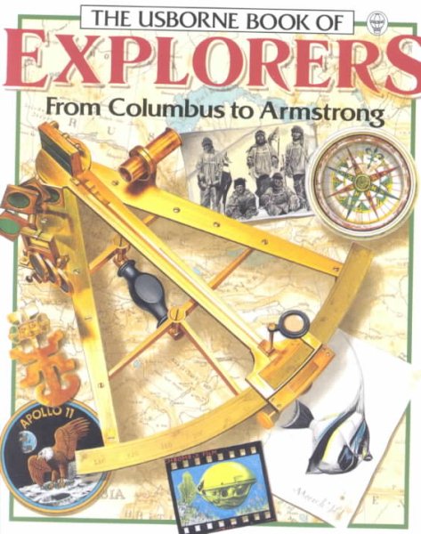 Explorers: From Columbus to Armstrong (Famous Lives)