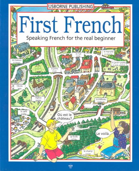 First French/Speaking French for the Real Beginner (First Languages Series) (English and French Edition)