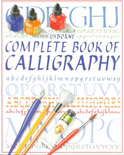 Complete Book of Calligraphy (Usborne Practical Guides) cover