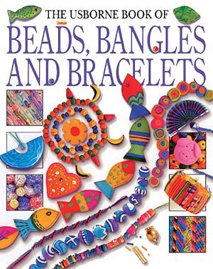 The Usborne Book of Beads, Bangles and Bracelets (How to Make Series) cover