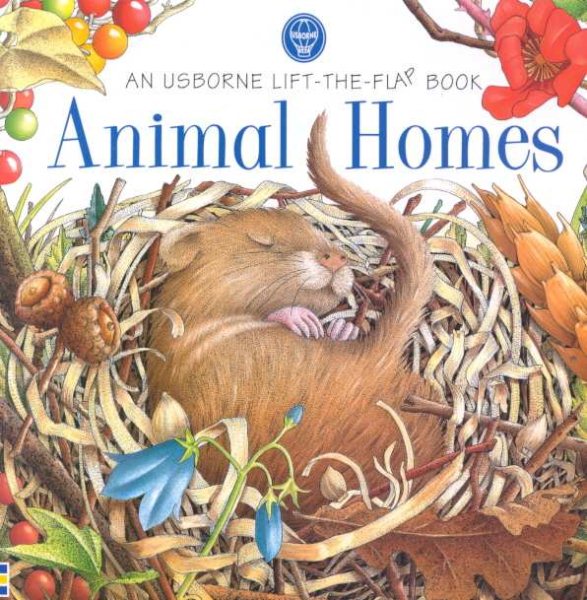Animal Homes (Usborne Life-The-Flap Book) cover