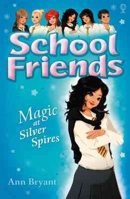 School Friends: Magic at Silver Spires cover