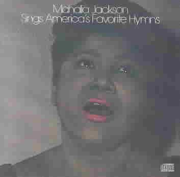 Mahalia Jackson Sings America's Favorite Hyms cover