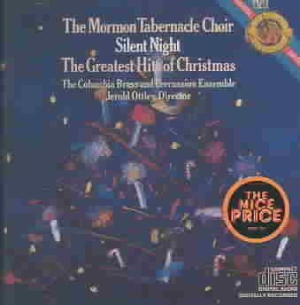 The Mormon Tabernacle Choir: Silent Night - The Greatest Hits of Christmas