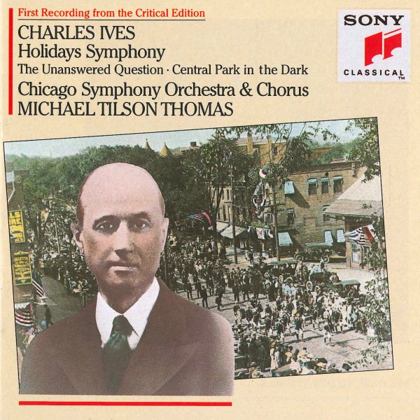 Ives: Holidays Symphony / The Unanswered Question / Central Park In The Dark