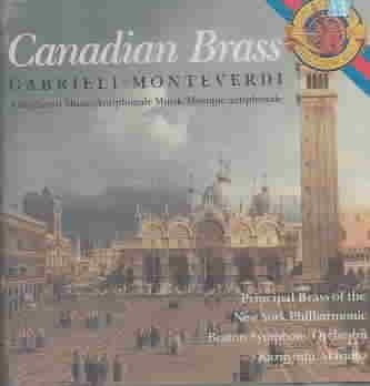 Canadian Brass: Gabrieli/Monteverdi Antiphonal Music cover