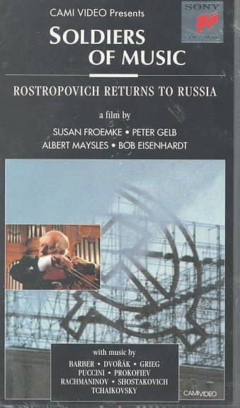 SOLDIERS OF MUSIC Rostropovich Returns To Russia cover