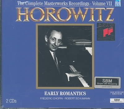 Vladimir Horowitz, The Complete Masterworks Recordings 1962-1973, Volume VII: Early Romantics