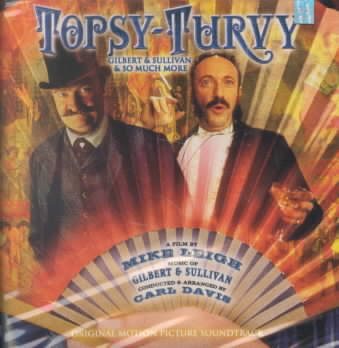Topsy-Turvy - The Music of Gilbert & Sullivan: From the Original Motion Picture Soundtrack cover