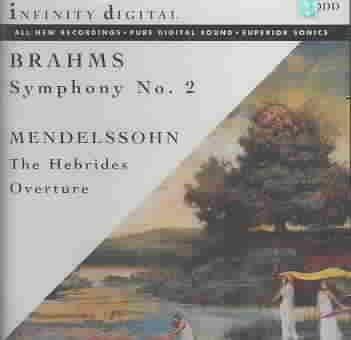 Brahms: Symphony No. 2 in D Major, Op. 73 - Mendelssohn: The Hebrides, Op. 26, MWV P 7 cover