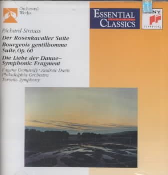 Strauss: Der Rosenkavalier Suite; Bourgeois Gentilhomme Suite; Die Liebe der Danae Symphonic Fragment
