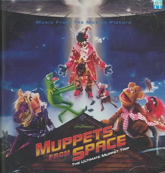 Muppets From Space: The Ultimate Muppet Trip - Music From The Motion Picture cover