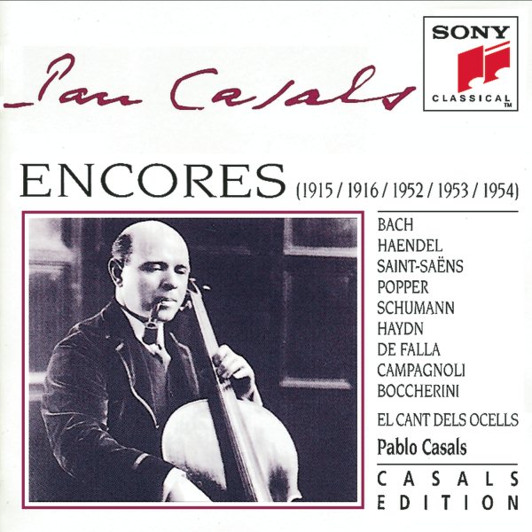 Pablo Casals: Encores (1915, 1916, 1952 - 1954) [Casals Edition]