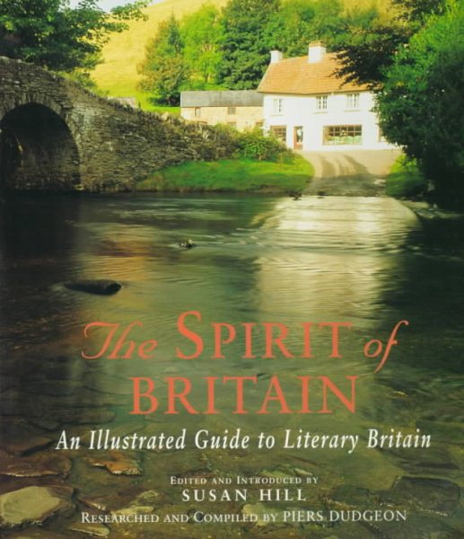 The Spirit of Britain: An Illustrated Guide to Literary Britain cover